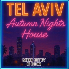 TEL AVIV AUTUMN NIGHTS HOUSE 2025