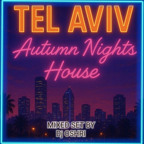 TEL AVIV AUTUMN NIGHTS HOUSE 2025