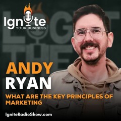 Andy Ryan : What are the Key Principles of Marketing