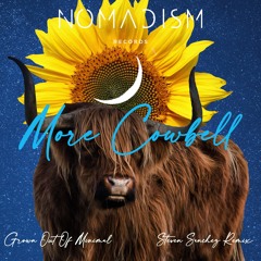 Grown Out Of Minimal - More Cowbell (Steven Sanchez Remix)