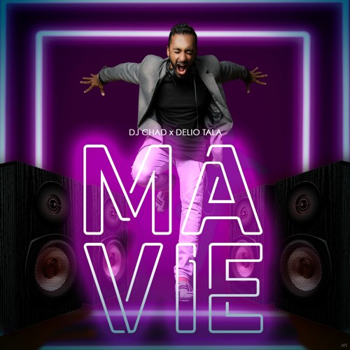 Dj Chad x Delio Tala - Ma Vie (Kizomba Douceur )