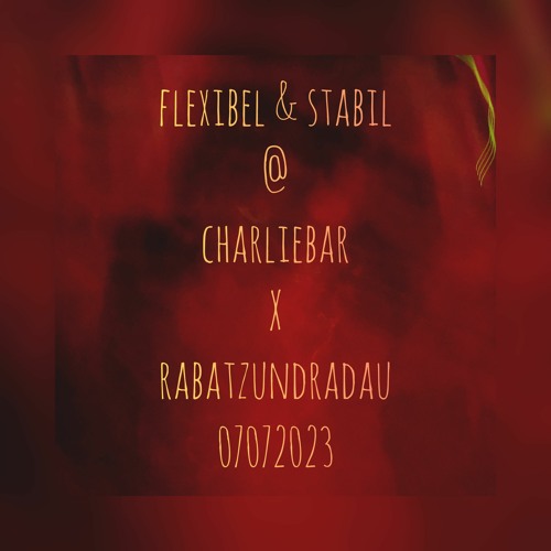 flexibel & stabil @ Charliebar_goe at OpenDecks 07.07.2023