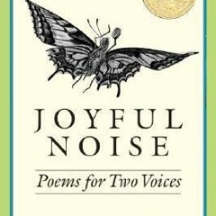 [Free] Download Joyful Noise: A Newbery Award Winner BY Paul Fleischman