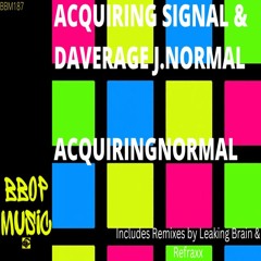 Acquiringnormal (Leaking Brain Breakbeat mix)