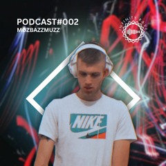 Podcast#002 MozBazzMuzz