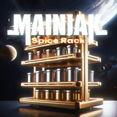 MAINIAK - Spice Rack (FREE DOWNLOAD)