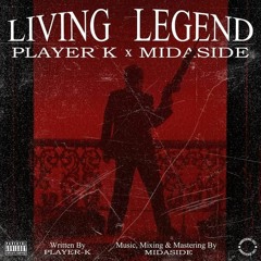 Player K x MidAside - LIVING LEGEND