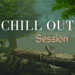 Chill Out Session : Music and Natural to Relax