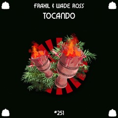 Fraxil & Wade Ross - Tocando