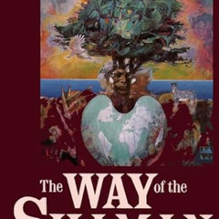 [READ] EPUB 📒 The Way of the Shaman by  Michael Harner EPUB KINDLE PDF EBOOK