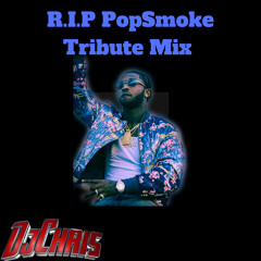 R.I.P PopSmoke Tribute Mix - (DJChris )