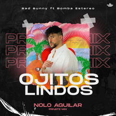 Ojitos Lindos (Nolo Aguilar Private Mix)