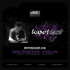 Kapotcast.03: Sacerdos Vigilia (Jul 2020)