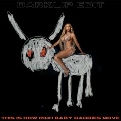 This Is How Rich Baby Daddies Move DARKLIP EDIT [Beyonce, Drake, SZA, Sexyy Red]