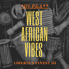 *WEST AFRICAN VIBES **DJPEA