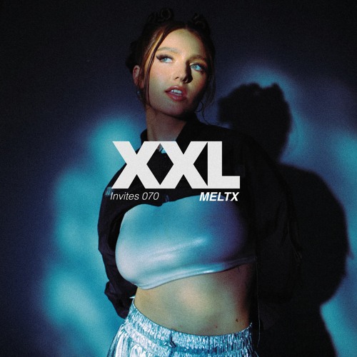 XXL Invites 070 | MELTX