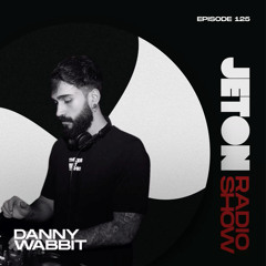 Jeton Records Radio Show 125 | Danny Wabbit