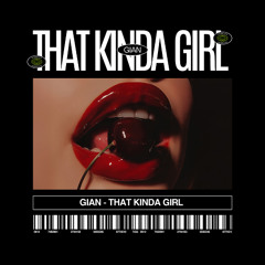 GIAN - That Kinda Girl
