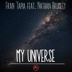 Fran Tapia Ft. Nathan Brumley - My Universe