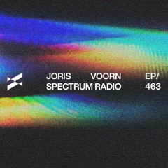Spectrum Radio 463 by JORIS VOORN | Khainz Guest Mix