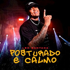 Léo Santana - Posturado E Calmo