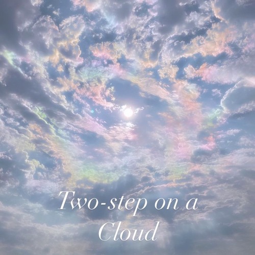 Two-Step on a Cloud