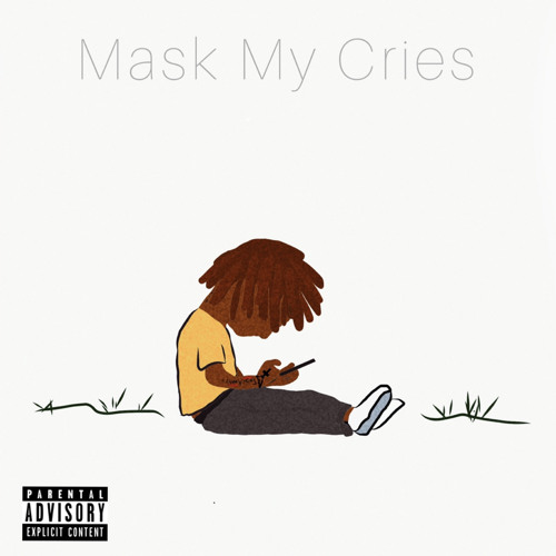 Mask My Cries