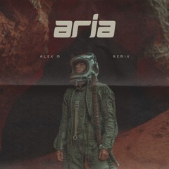 ARIA [Alex M Remix]