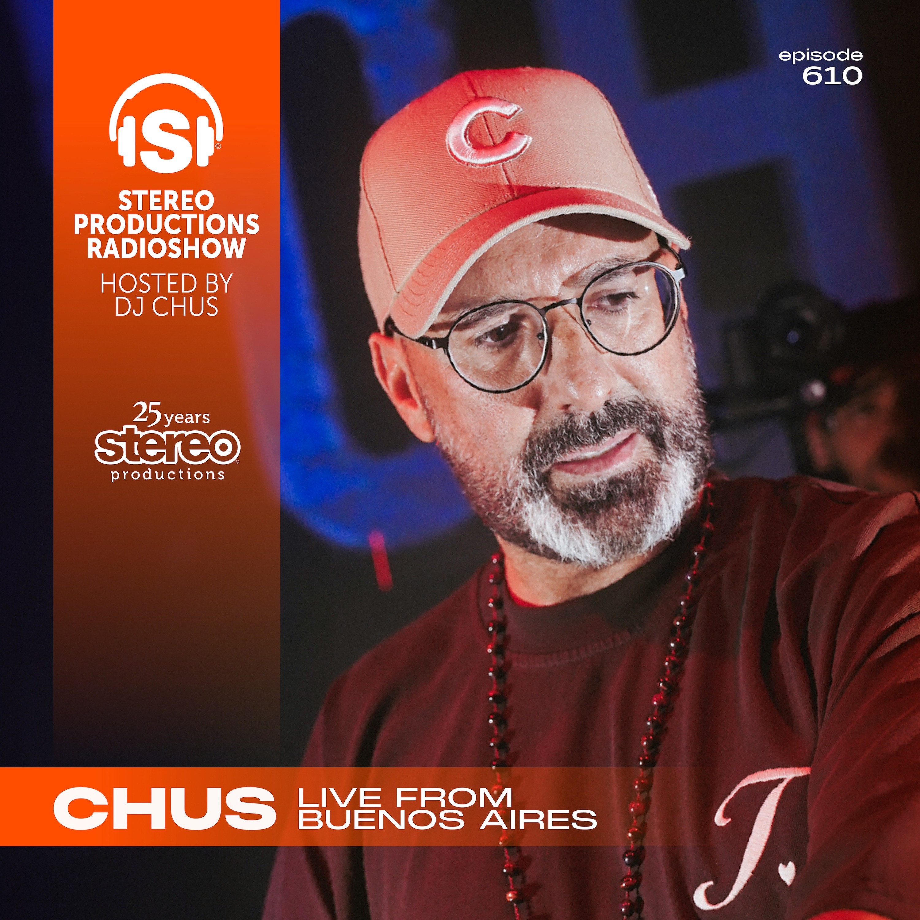 CHUS LIVE FROM BUENOS AIRES Stereo Productions Podcast 610 episode artwork