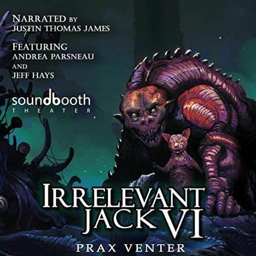 [VIEW] [PDF EBOOK EPUB KINDLE] Irrelevant Jack 6 by  Prax Venter,Justin Thomas James,