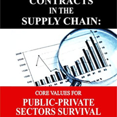 [Read] EPUB 📨 Managing Contracts in the Supply Chain: Core Values for Public-Private