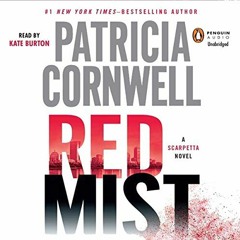 [View] EBOOK 🧡 Red Mist: Scarpetta, Book 19 by  Patricia Cornwell,Kate Burton,Pengui