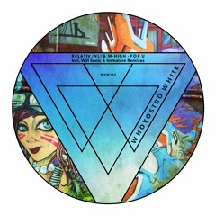 [WHW153] Relativ (NL) & M-High - For U Incl. Will Sonic & Immature Remixes