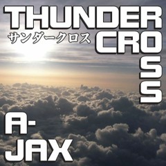 MUSIC ARRANGE サンダークロス&A-JAX
