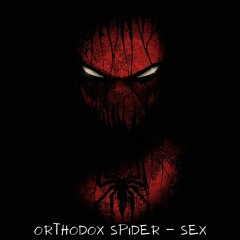 Orthodox Spider - SEX.mp3