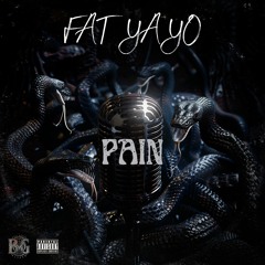 Fat Yayo - Pain