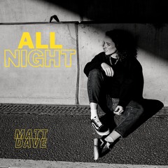 Matt Dave - All Night
