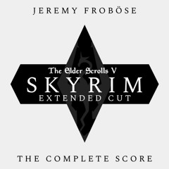 Unbroken and Unforgotten - Skyrim: Extended Cut Soundtrack