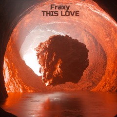 Fraxy - This Love