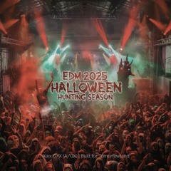 EDM 2025: Halloween Hunting Season