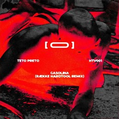 Premiere: Teto Preto - Gasolina (Række Hardtool Remix) [HTV001]