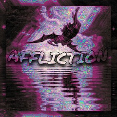 Affliction w/ Makeangelscry (caps.ctrl)