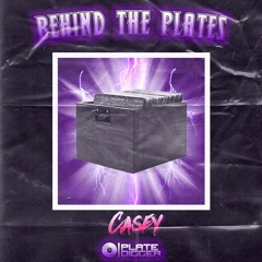 Behind the Plates Episode 4: Casey
