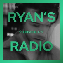 Ryan's Radio ☆ 4 (Downtempo Mix)