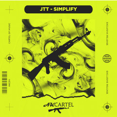 JTT - SIMPLIFY  (Original Mix) [AK CARTEL]