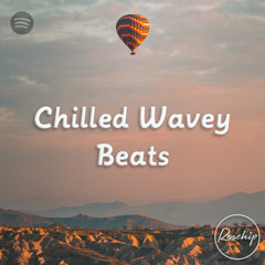 Chilled Wavey Beats