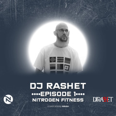 NitrogeN FitneS(DJRasheT Mix Live)