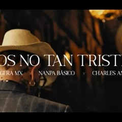 Nanpa Básico & Gera MX & Charles Ans - Los No Tan Tristes (Audio Oficial)
