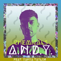 Andy Faisca - Chemicals (Feat. Vanya Taylor)