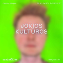 Electric Shapes - Oddity Influence Mix by Jokios Kultūros